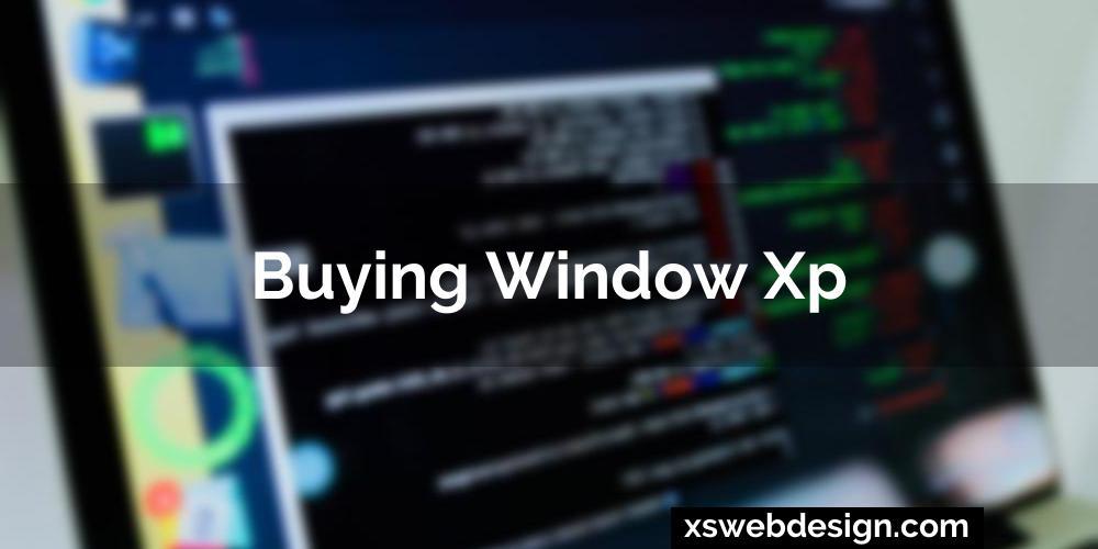 Buying window xp
