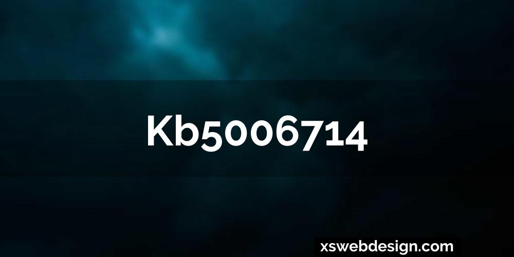 Kb5006714
