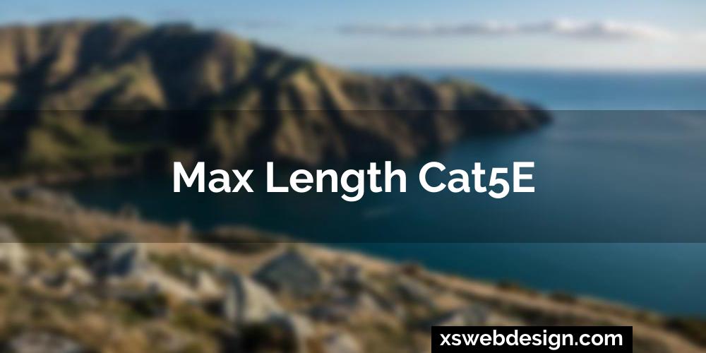 Max length cat5e