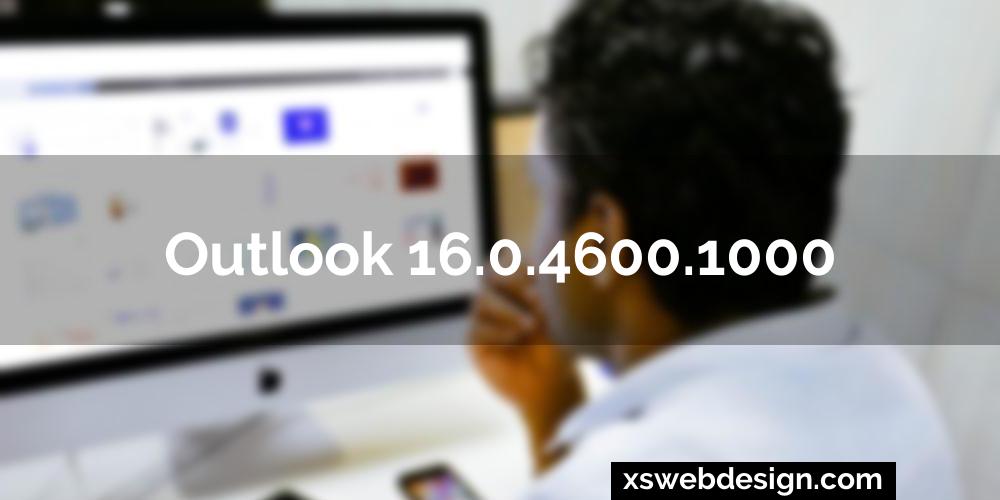 Outlook 16.0.4600.1000