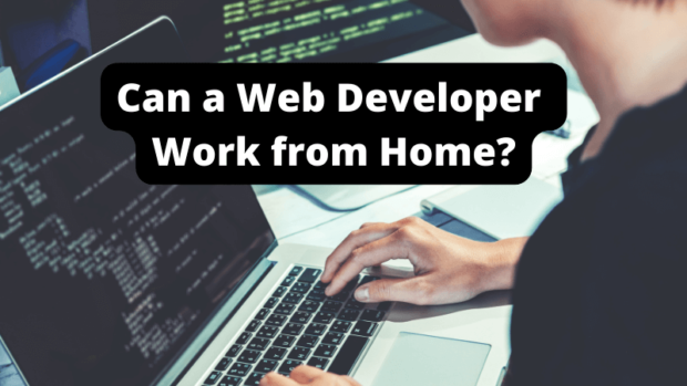 Can a Web Developer Work from Home?